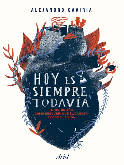Title details for Hoy es siempre todavía by Alejandro Gaviria - Available